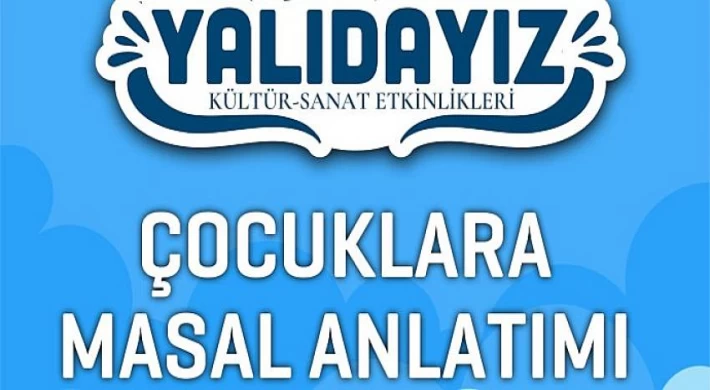 Yalıdayız Kültür Sanat Etkinlikleri Çocuklara Masal Anlatımı İle Başlıyor