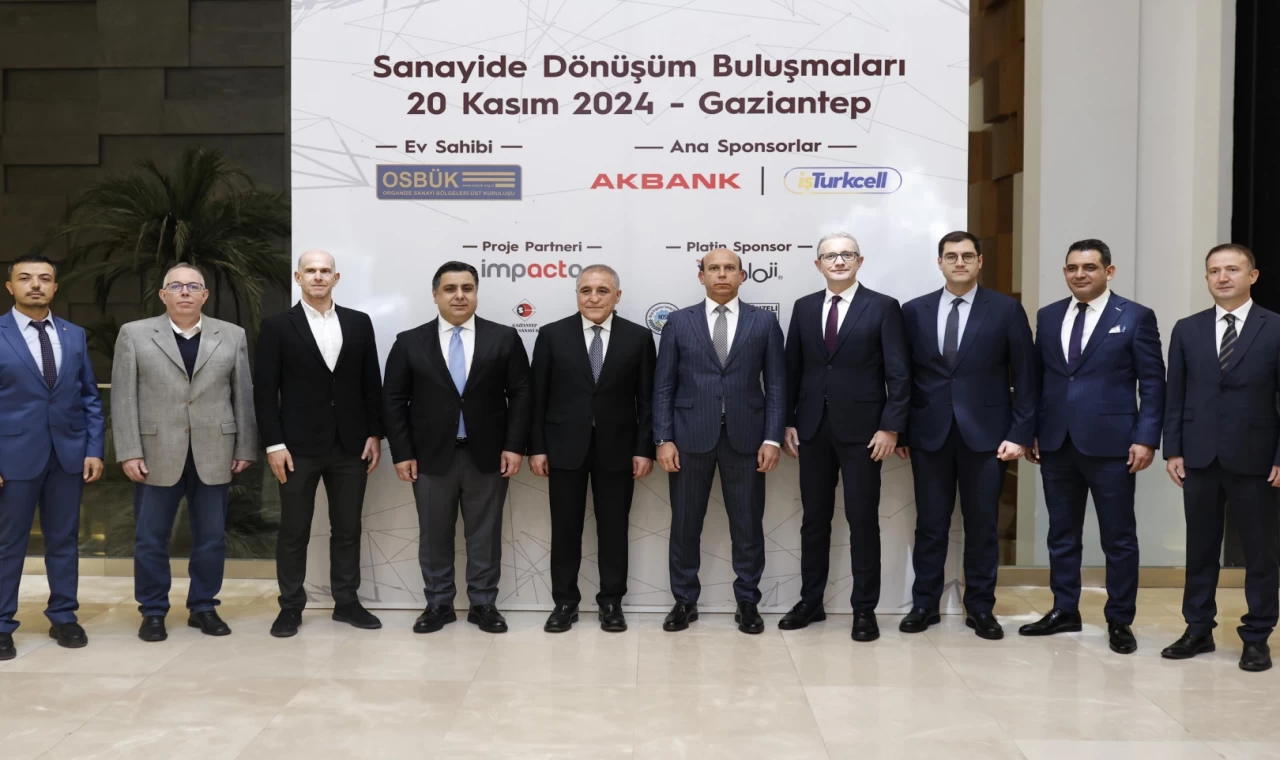 ’Sanayide Dönüşüm Buluşmaları’ Gaziantep’te